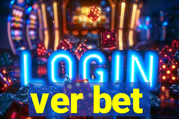 ver bet